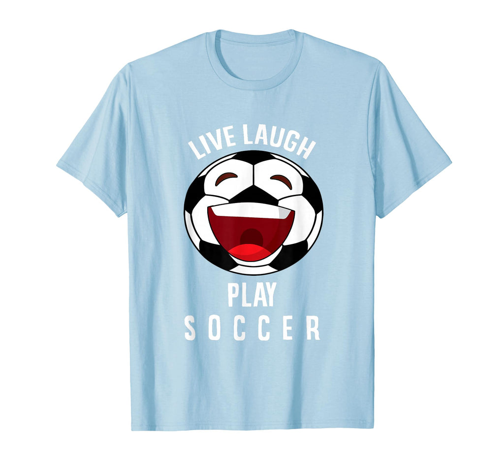 Soccer Lover Live Laugh Play Soccer Ball T-Shirt - Unique Graphic Men Women