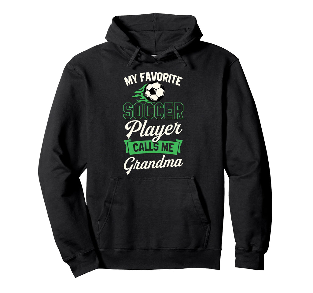 My Favorite Soccer Player Calls Me Grandma Hoodie - Custom Art Print Unisex