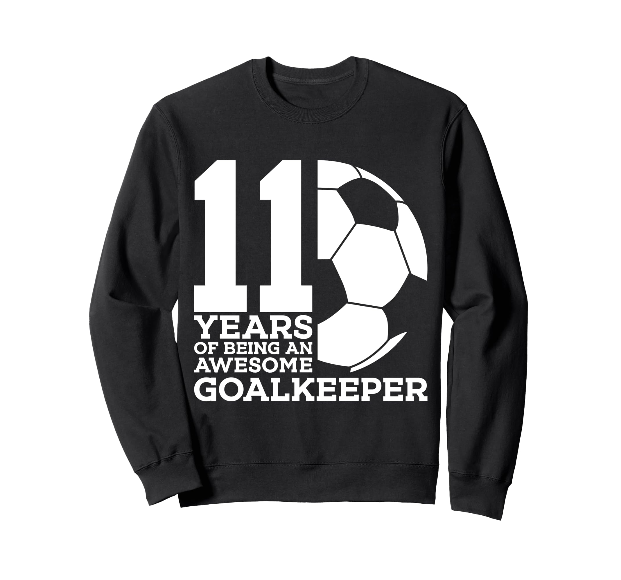 Soccer 11 Years Awesome Soccer Sweatshirt - Trendy Graphic Men Women