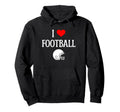 I Love Football I Heart Football Hoodie - Fun Novelty Design Men Women