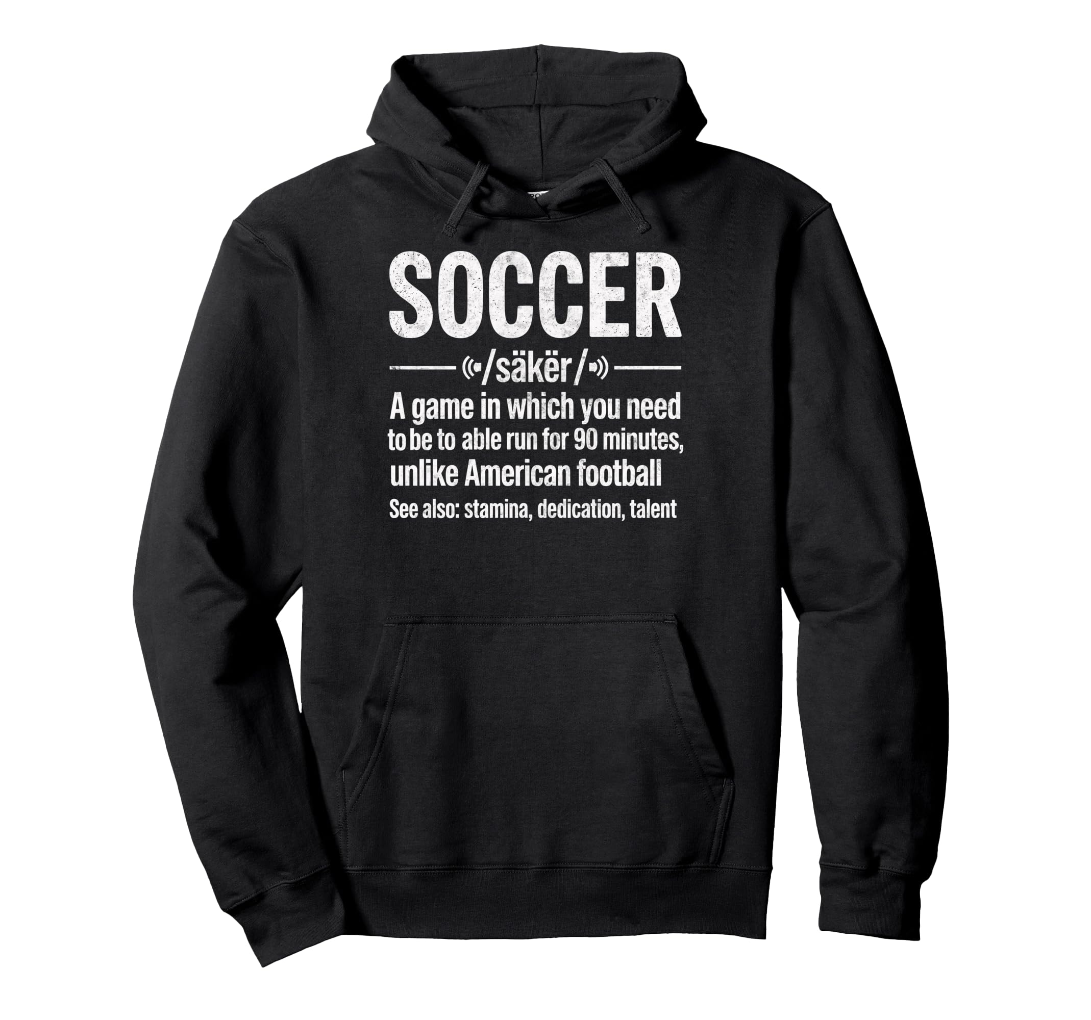 Soccer Game Which You Need To Be Hoodie - Fun Novelty Design Men Women