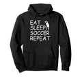 Eat Sleep Soccer Repeat Soccer Player Hoodie - Graphic Print for Adults
