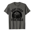 Funny Ice Hockey Goalie Shut Your Five Hole T-Shirt - Graphic Print Unisex