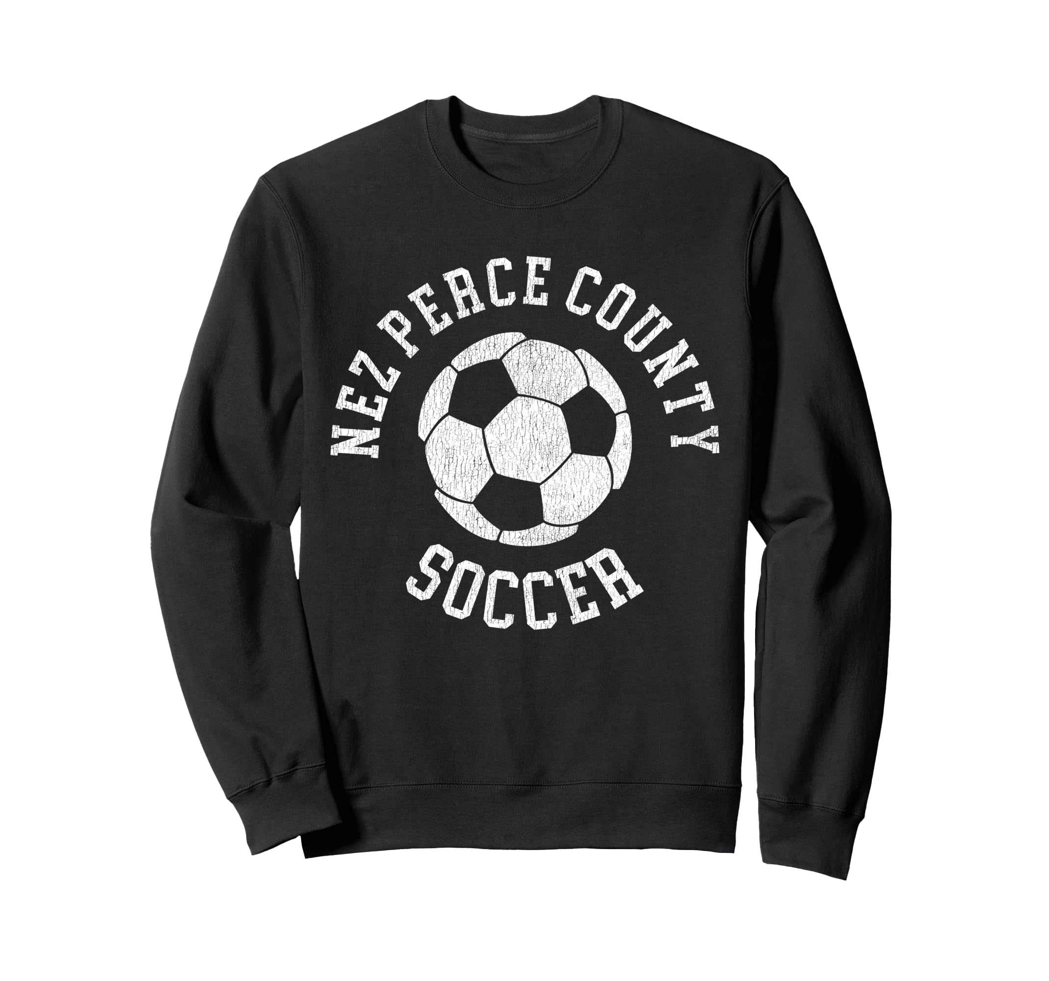 Nez Perce County Soccer Distressed Sweatshirt - Novelty Apparel Men Women