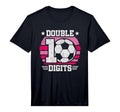 Soccer Birthday 10 Year Old Double T-Shirt - Novelty Apparel Men Women