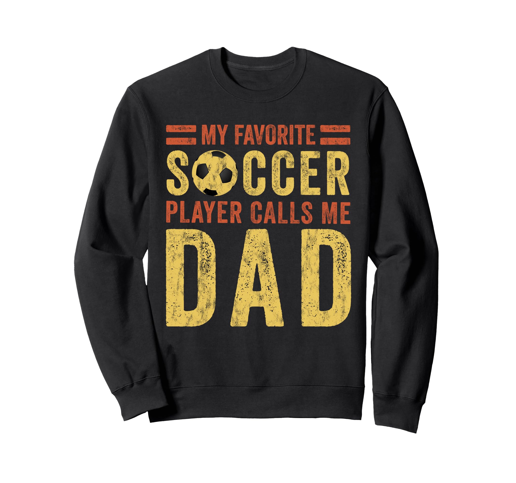 My Favorite Soccer Player Sweatshirt - Casual Everyday Wear Men Women