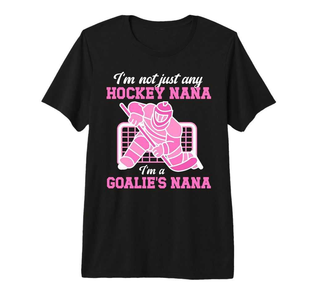 Im Hockey Goalie Nana Hockey T-Shirt - Casual Everyday Wear for Adults