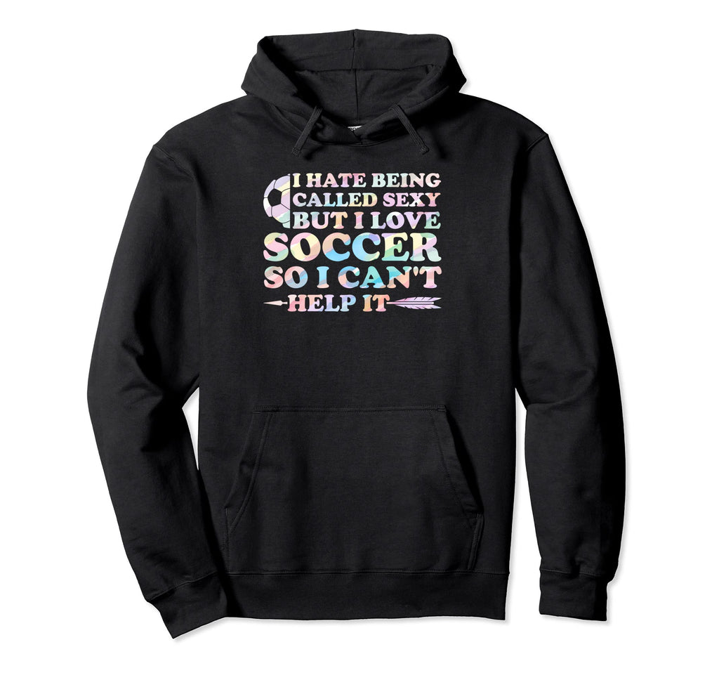 I Hate Being Called Sexy But I Love Hoodie - Minimalist Print Unisex