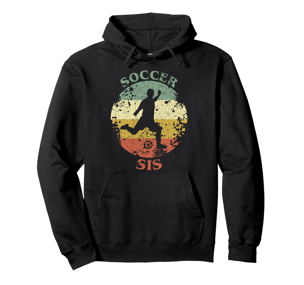 Soccer Sis Distressed Sister Soccer Hoodie - Fun Novelty Design Men Women