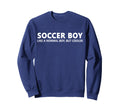 Soccer Son Soccer Funny Soccer Sweatshirt - Unique Graphic for Adults