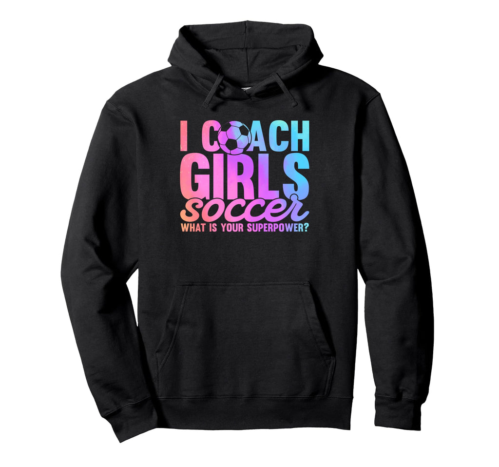 I Coach Soccer What Is Your Hoodie - Streetwear Style for Adults