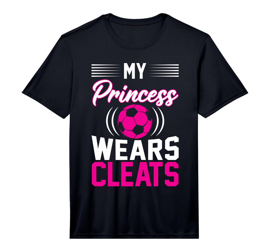 My Princess Wears Cleats I Soccer T-Shirt - Streetwear Style Unisex