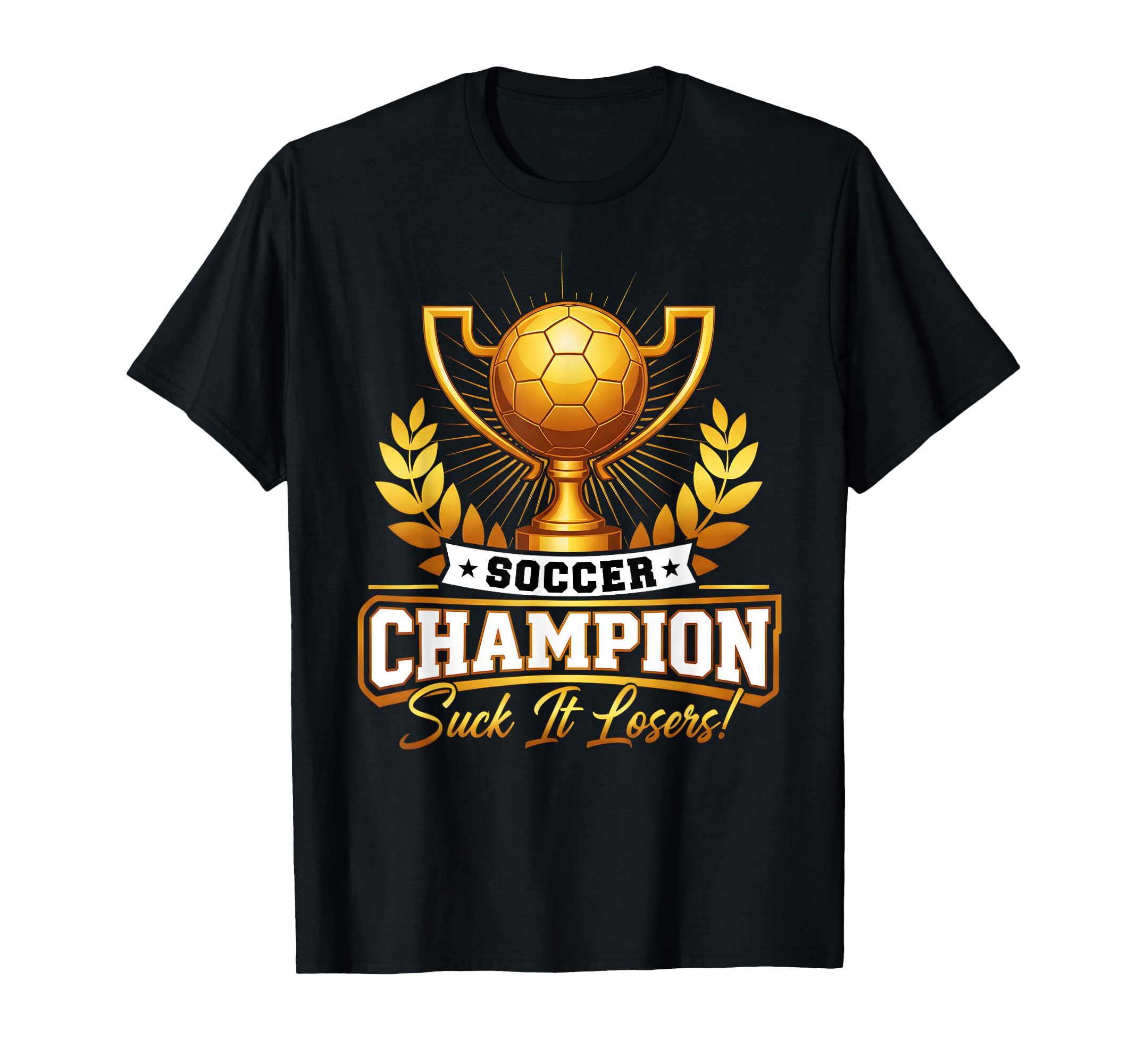 Funny Soccer Champion Trophy T-Shirt - Fun Novelty Design Men Women