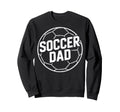 Dad Soccer Players Parent Coach Sweatshirt - Fun Novelty Design Unisex