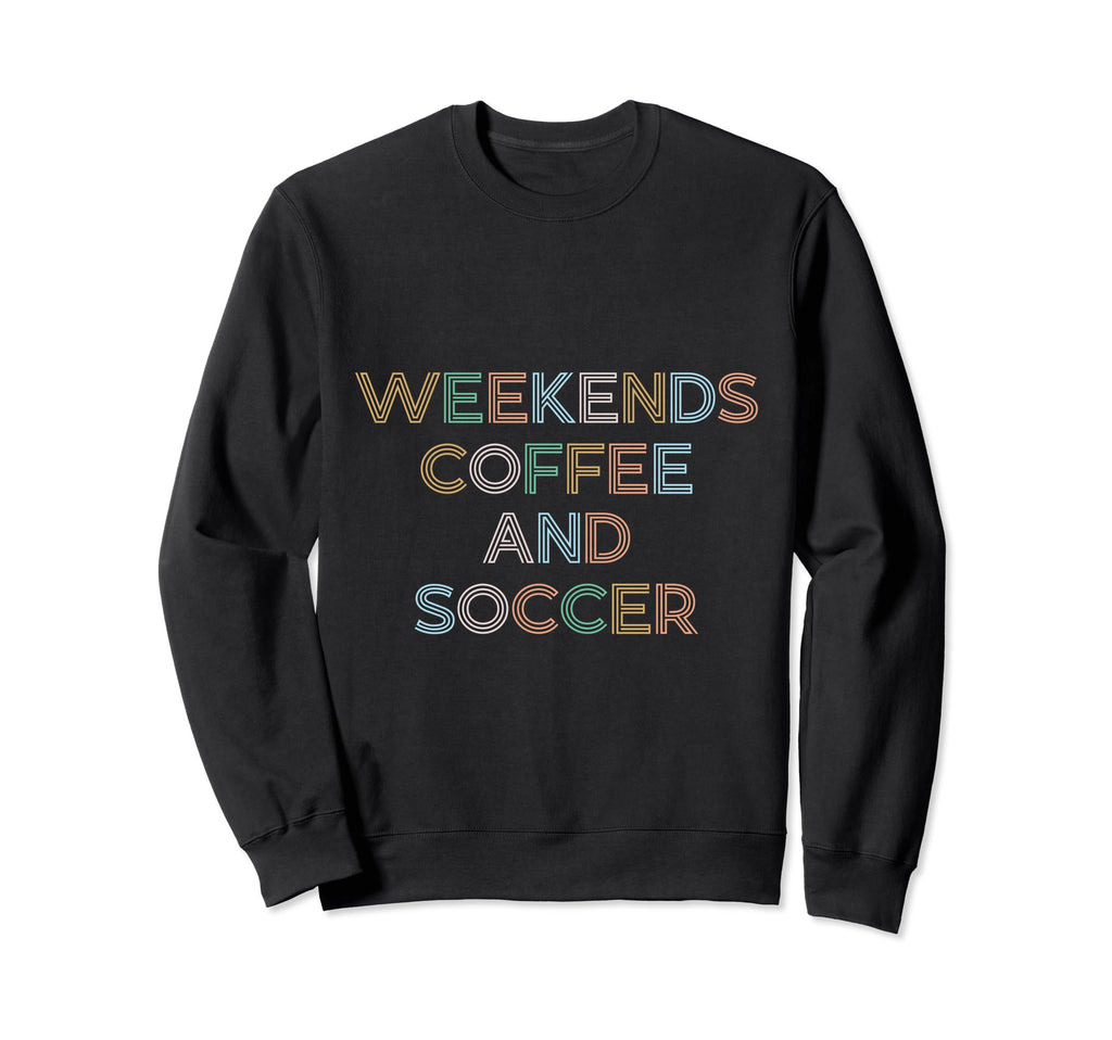 Weekends Coffee Soccer Funny Sweatshirt - Streetwear Style for Adults