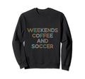 Weekends Coffee Soccer Funny Sweatshirt - Streetwear Style for Adults