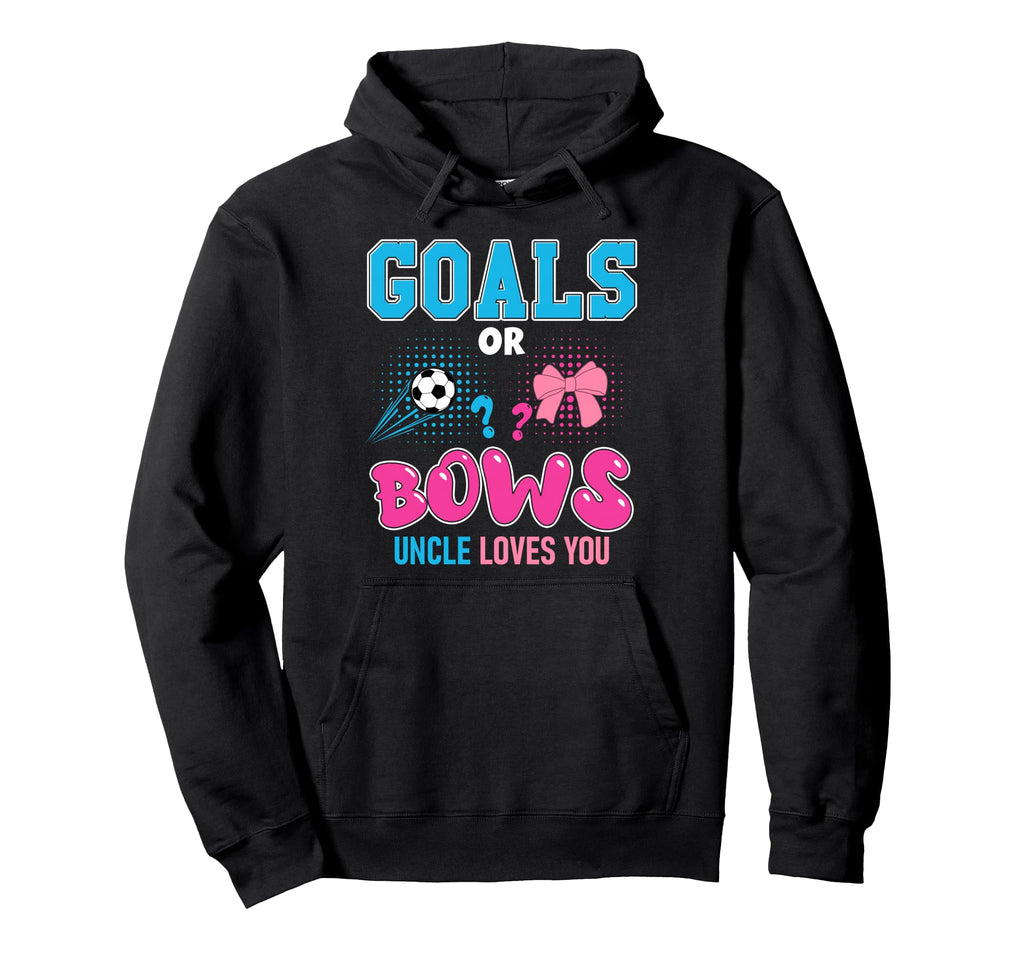 Goals Or Bows Uncle Loves You 2026 Hoodie - Trendy Graphic Men Women