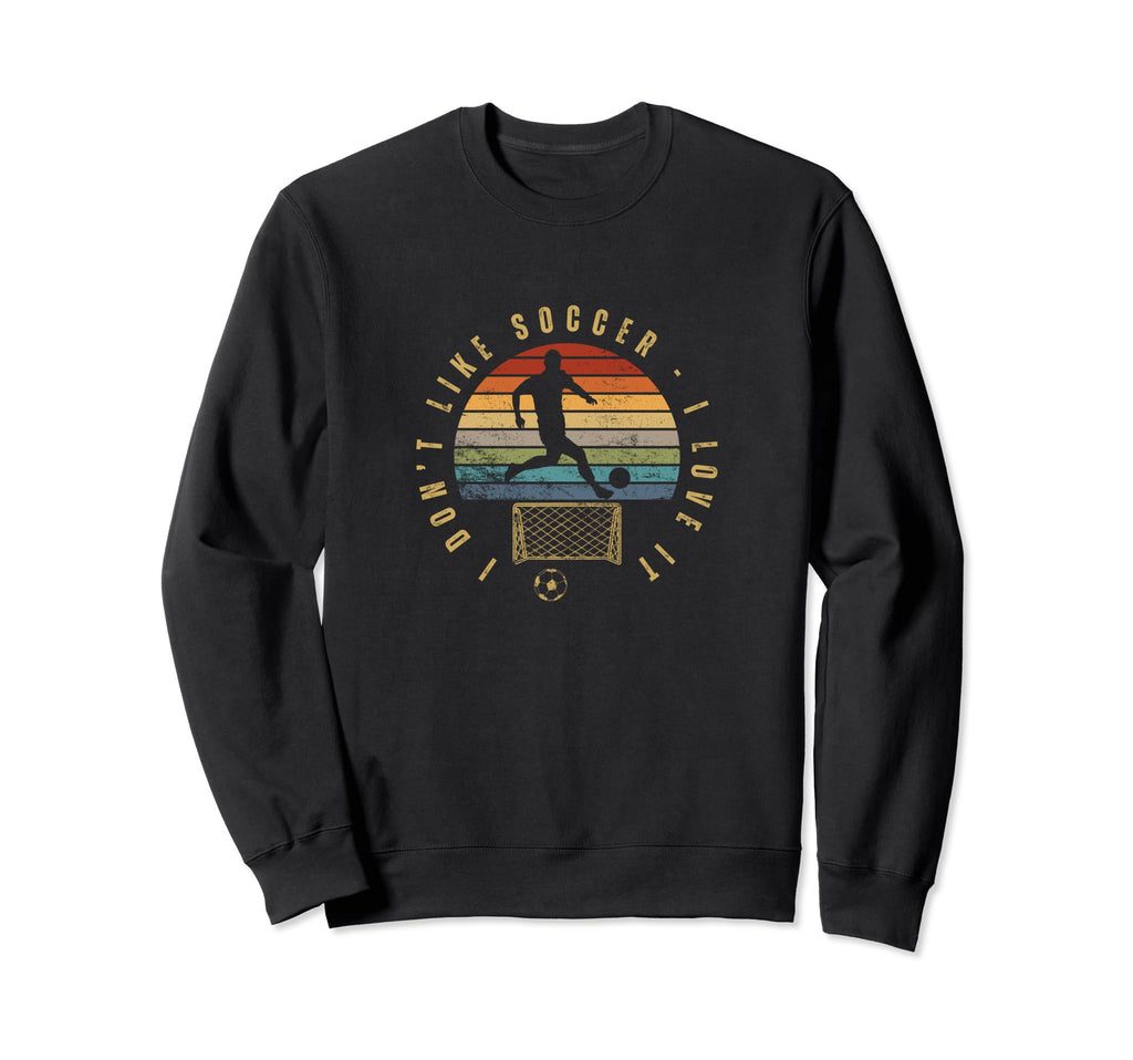 I Love Soccer Funny Soccer Player Sweatshirt - Unique Graphic Men Women