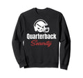 Quarterback Security Funny Football Sweatshirt - Unique Graphic for Adults