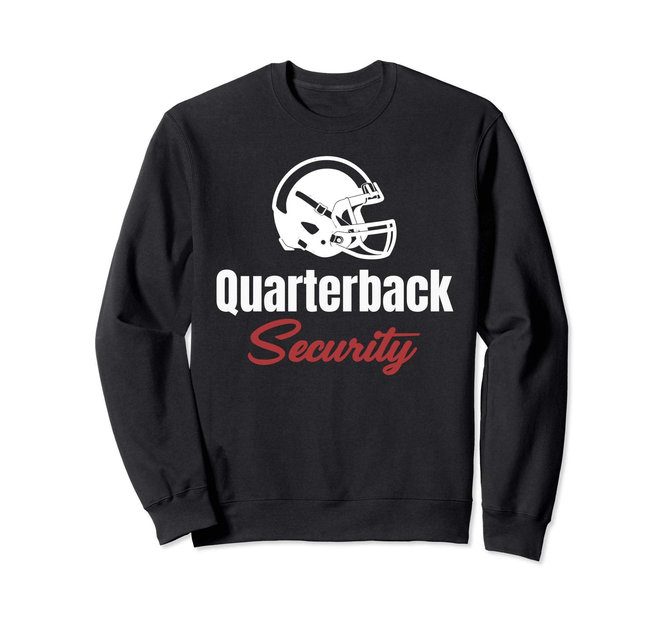 Quarterback Security Funny Football Sweatshirt - Unique Graphic for Adults