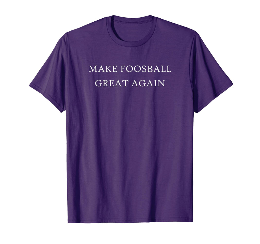 Make Foosball Great Again Witty Table T-Shirt - Graphic Print Unisex