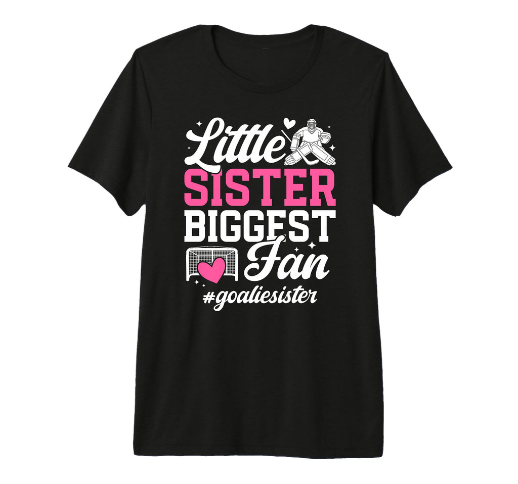 Little Sister Hockey Goalie Sister T-Shirt - Fun Novelty Design Unisex