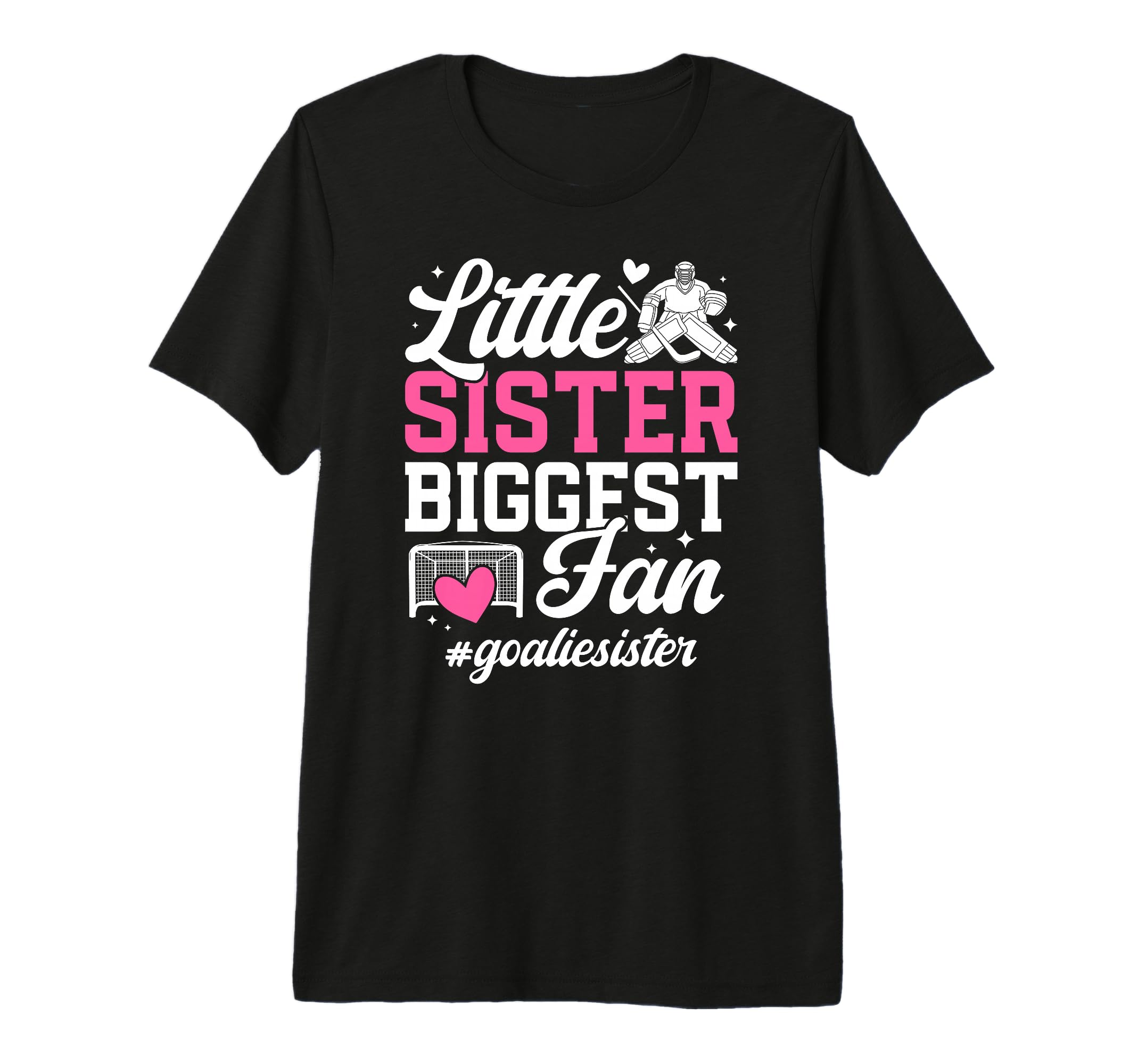 Little Sister Hockey Goalie Sister T-Shirt - Fun Novelty Design Unisex