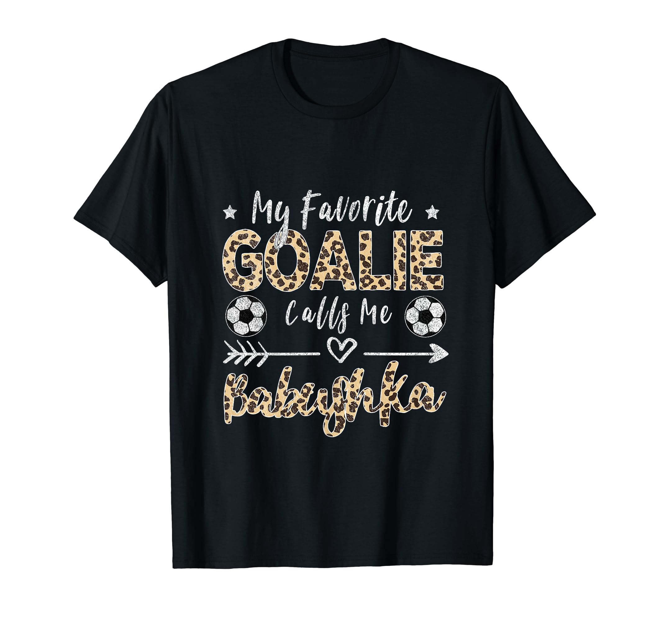 My Favorite Goalie Calls Me Babushka T-Shirt - Custom Art Print Men Women