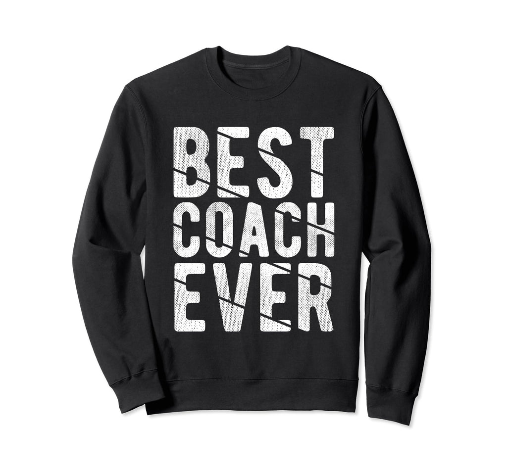 Best Coach Ever Soccer Football Sweatshirt - Casual Everyday Wear Unisex