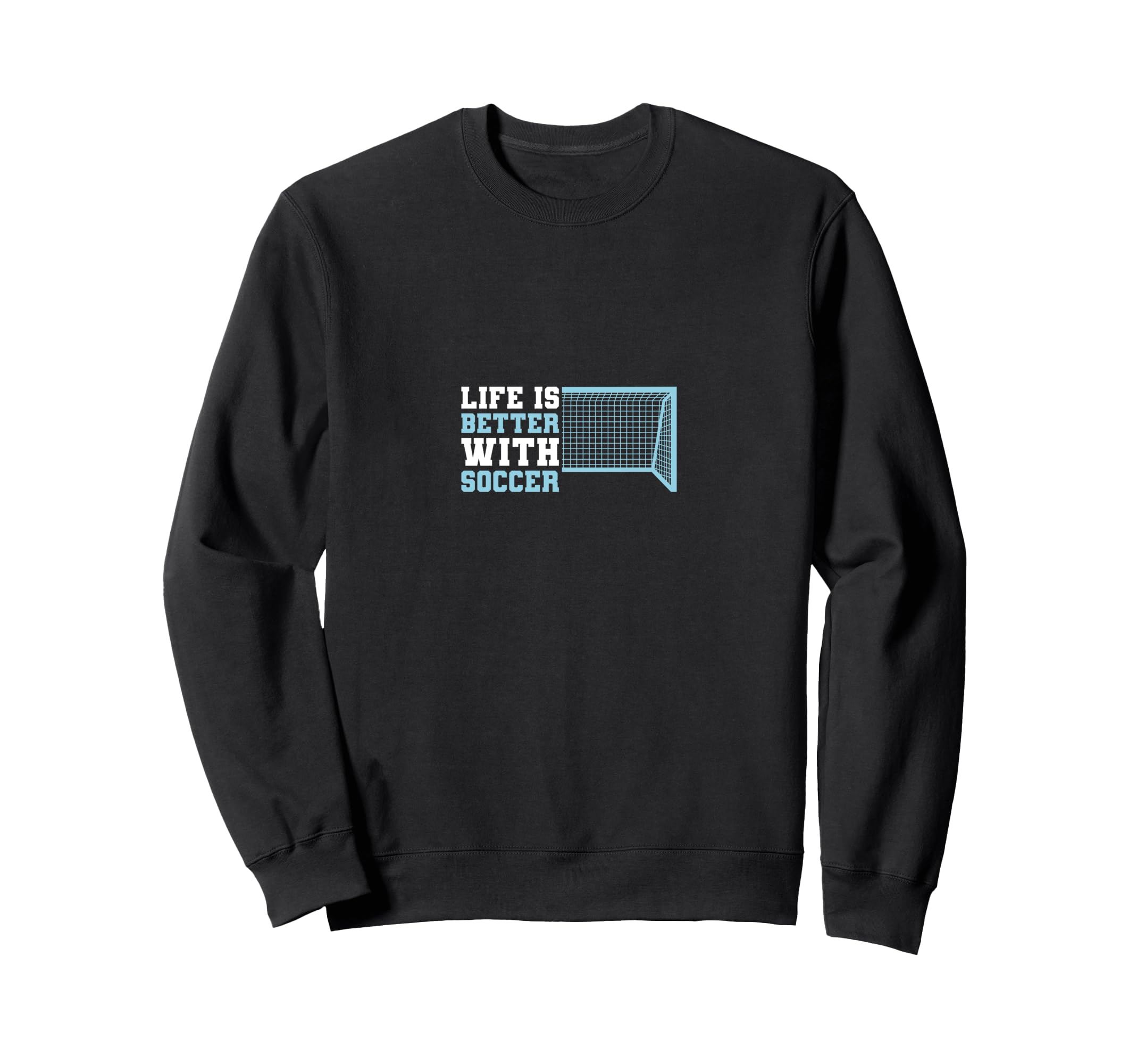 Better Soccer Funny Sport Sweatshirt - Custom Art Print for Adults