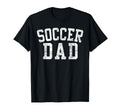 Soccer Dad Bold Font Fathers Day T-Shirt - Casual Everyday Wear Men Women