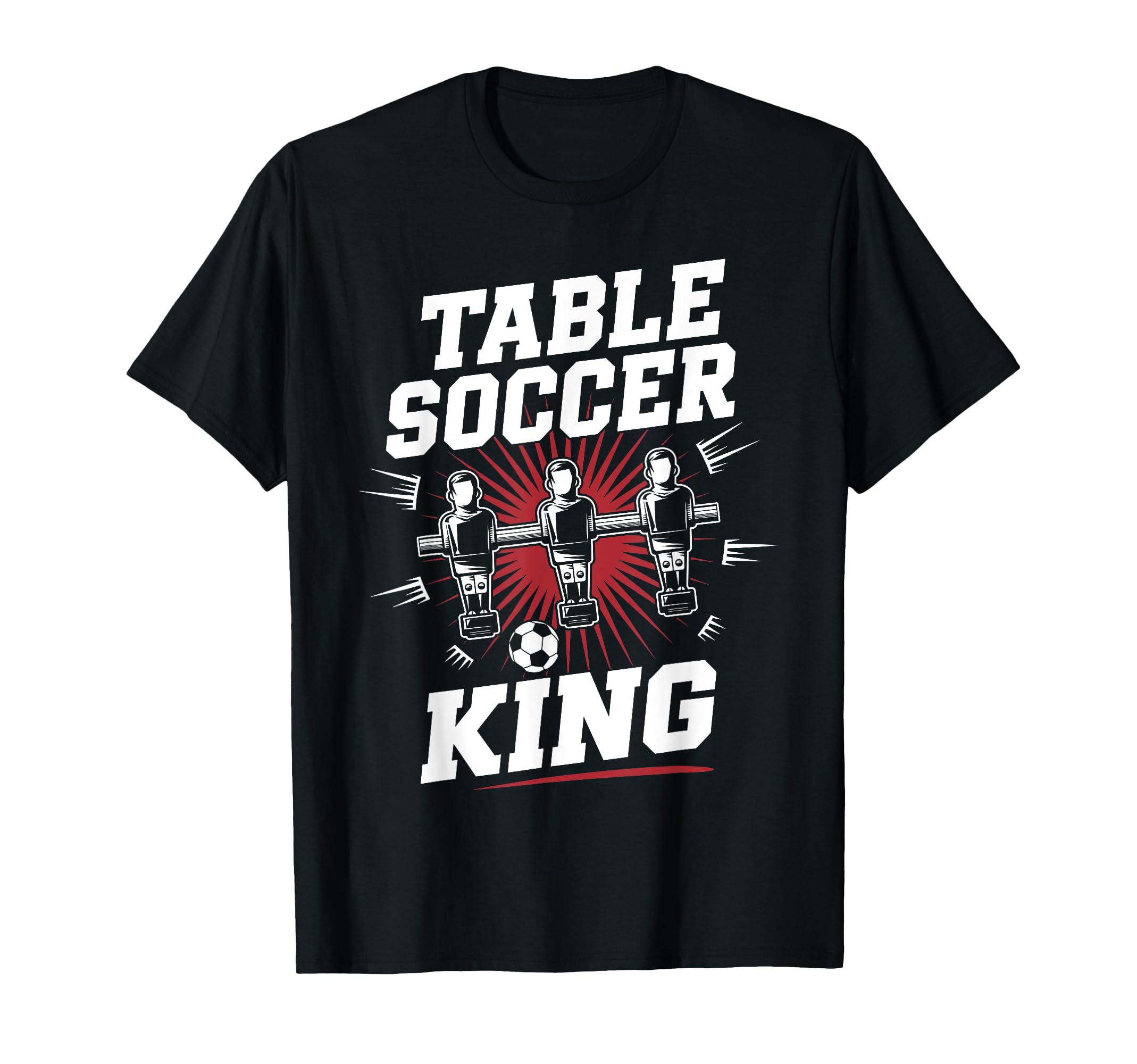Table Soccer King Foosball Soccer T-Shirt - Novelty Apparel Men Women