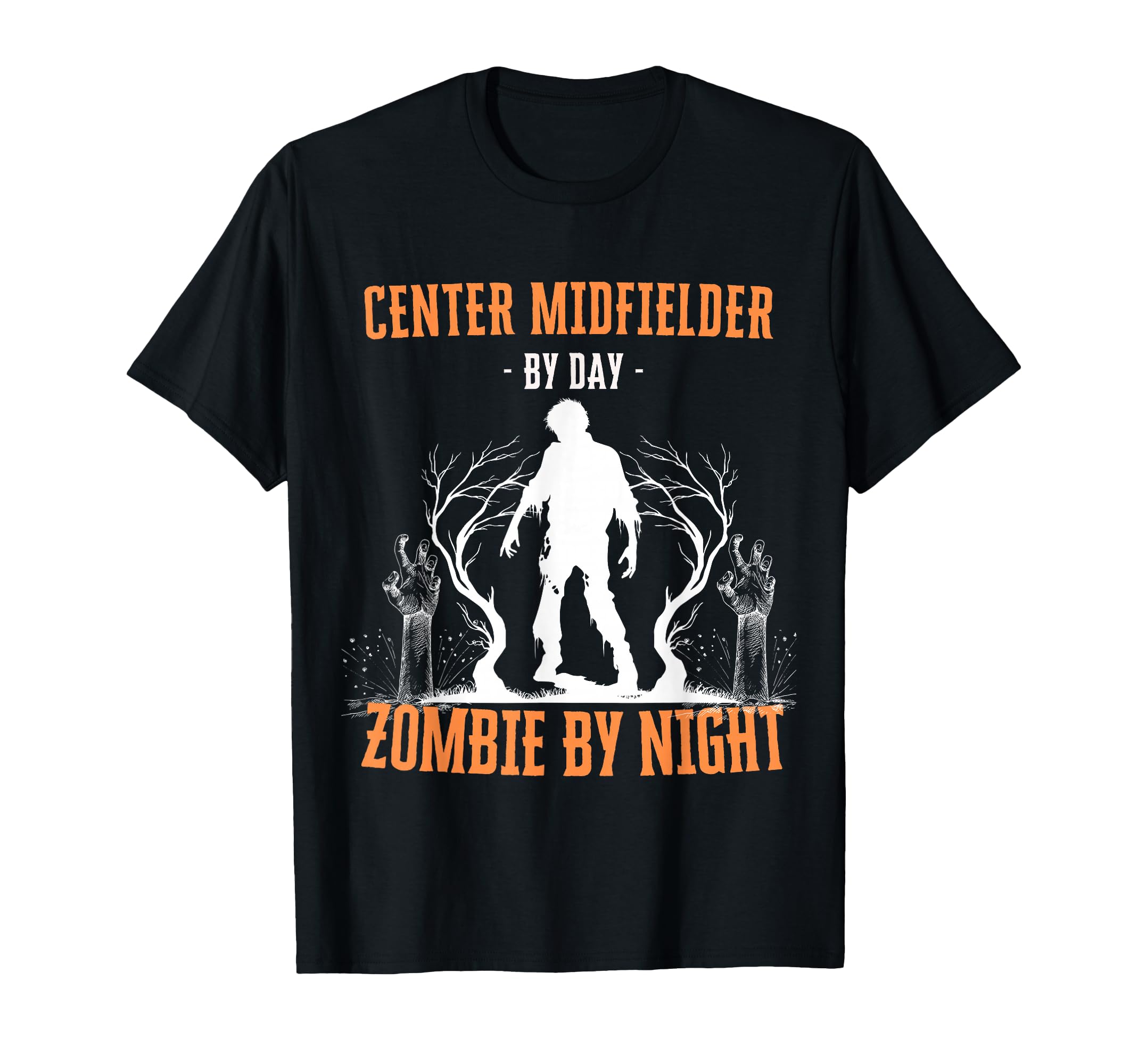 Center Midfielder Day Zombie Night T-Shirt - Trendy Graphic for Adults