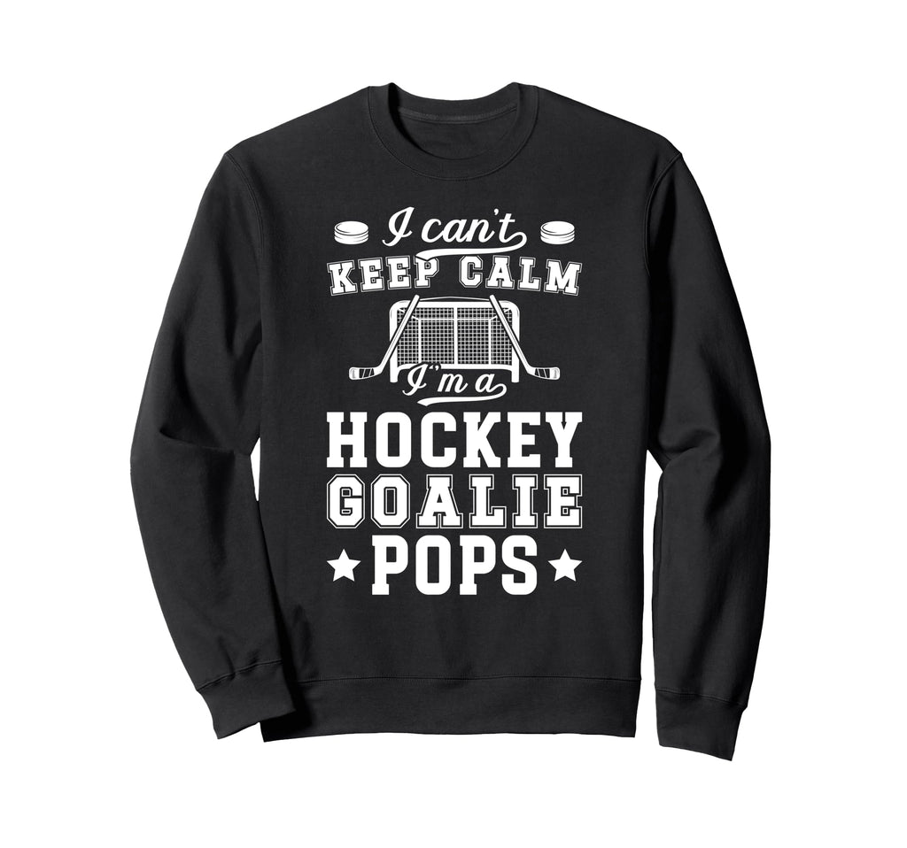 Im Hockey Goalie Pops Ice Hockey Sweatshirt - Aesthetic Graphic Unisex