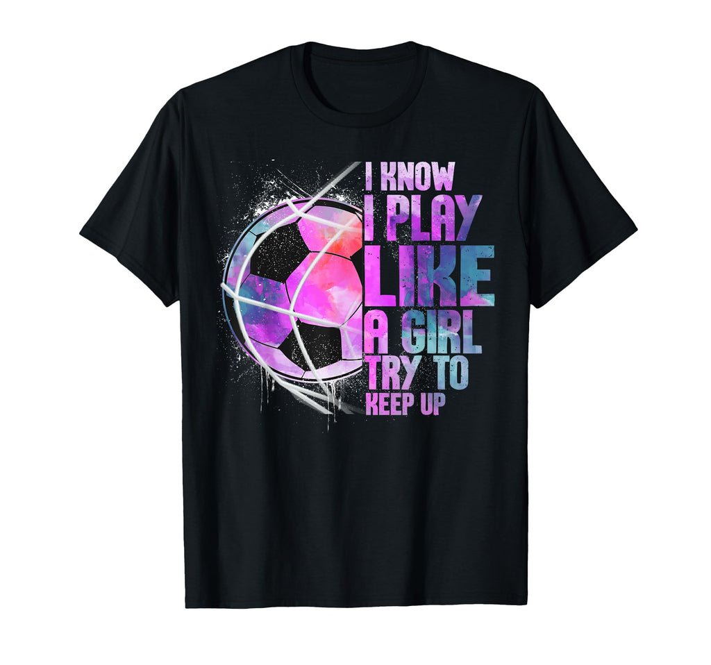 I Know I Play Like Try To Keep Up T-Shirt - Fun Novelty Design for Adults