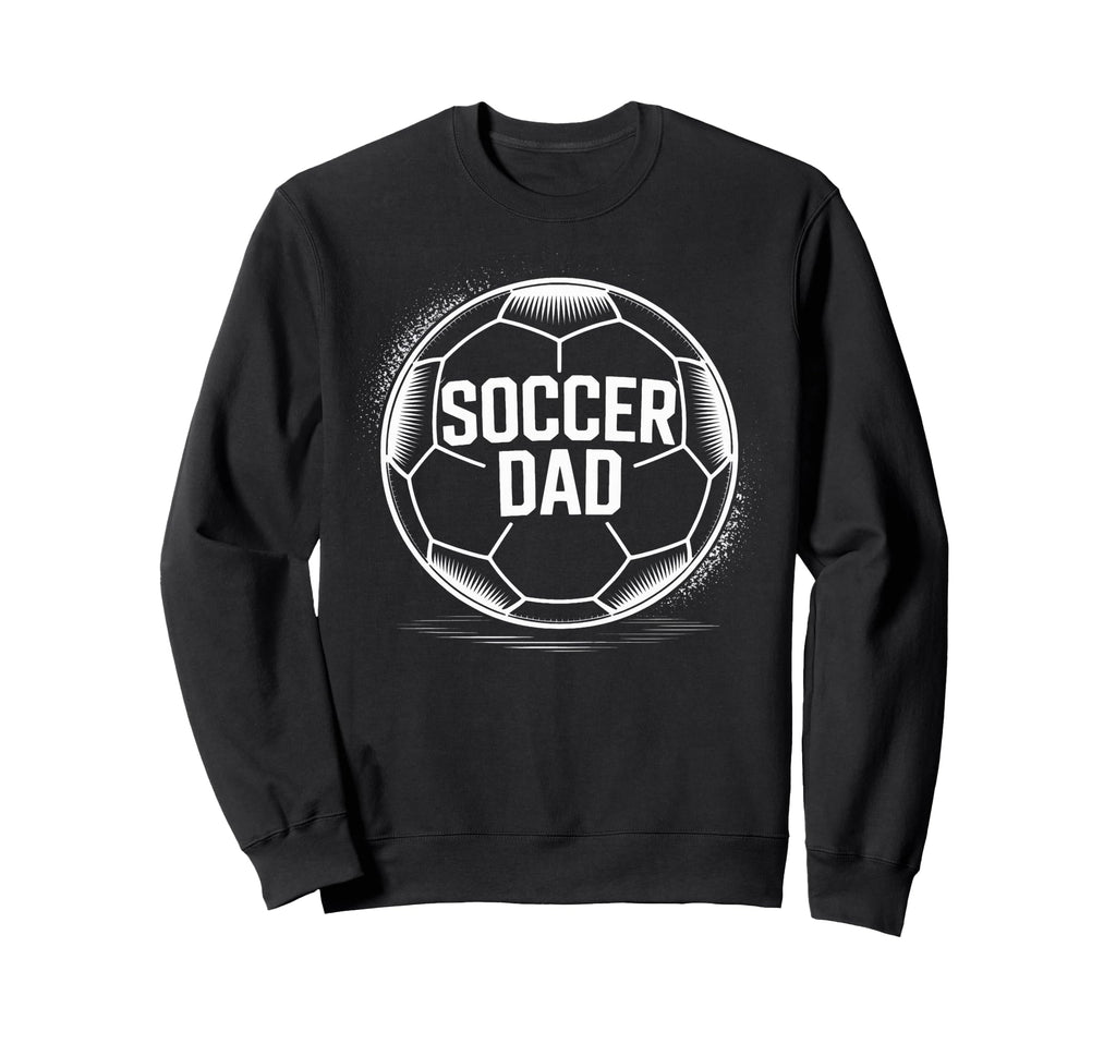 Soccer Dad Soccer Players Sweatshirt - Casual Everyday Wear for Adults
