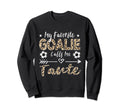 My Favorite Goalie Calls Me Tante Sweatshirt - Minimalist Print Men Women