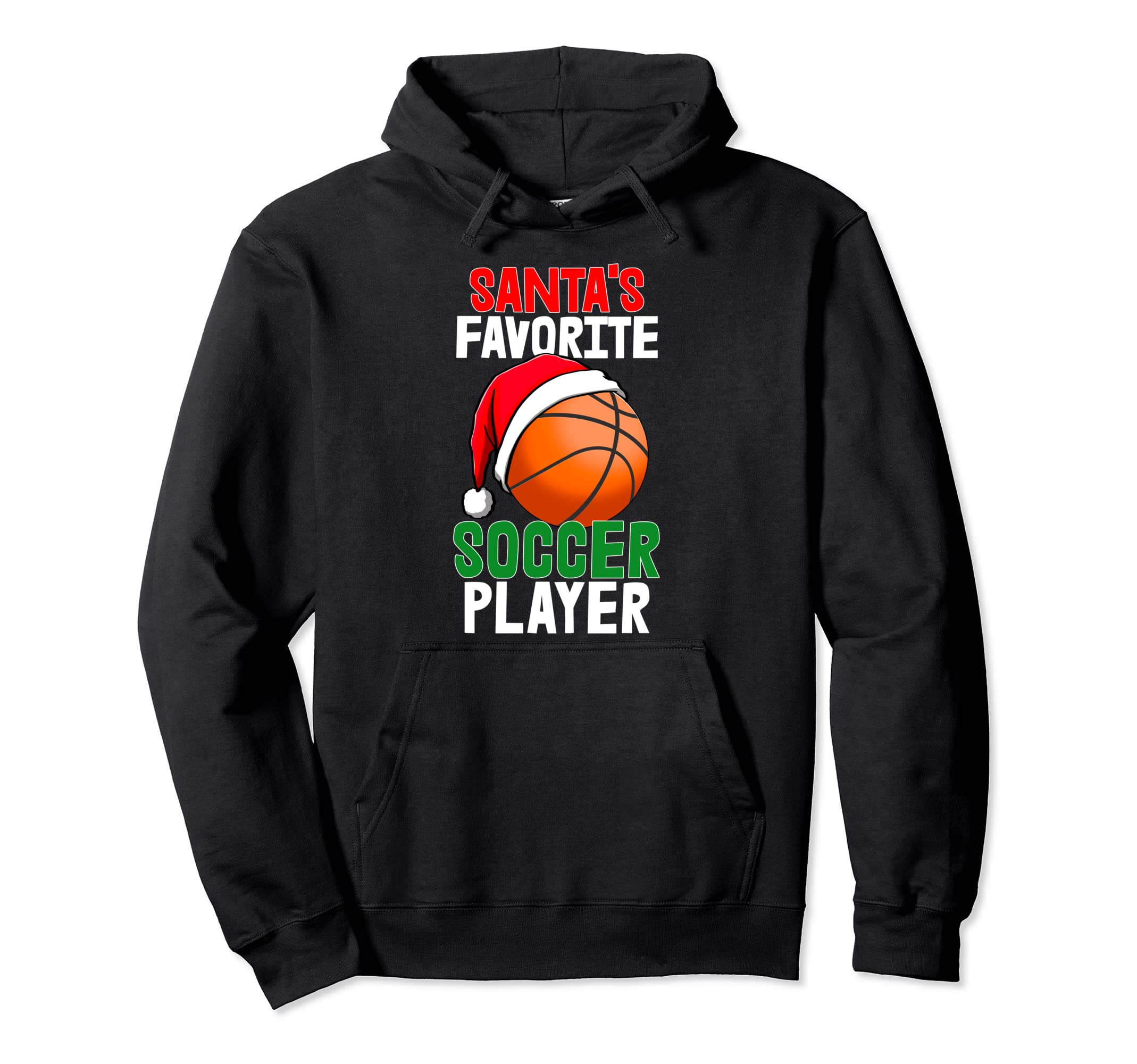 Santas Favorite Soccer Player Funny Soccer Hoodie - Novelty Apparel Unisex