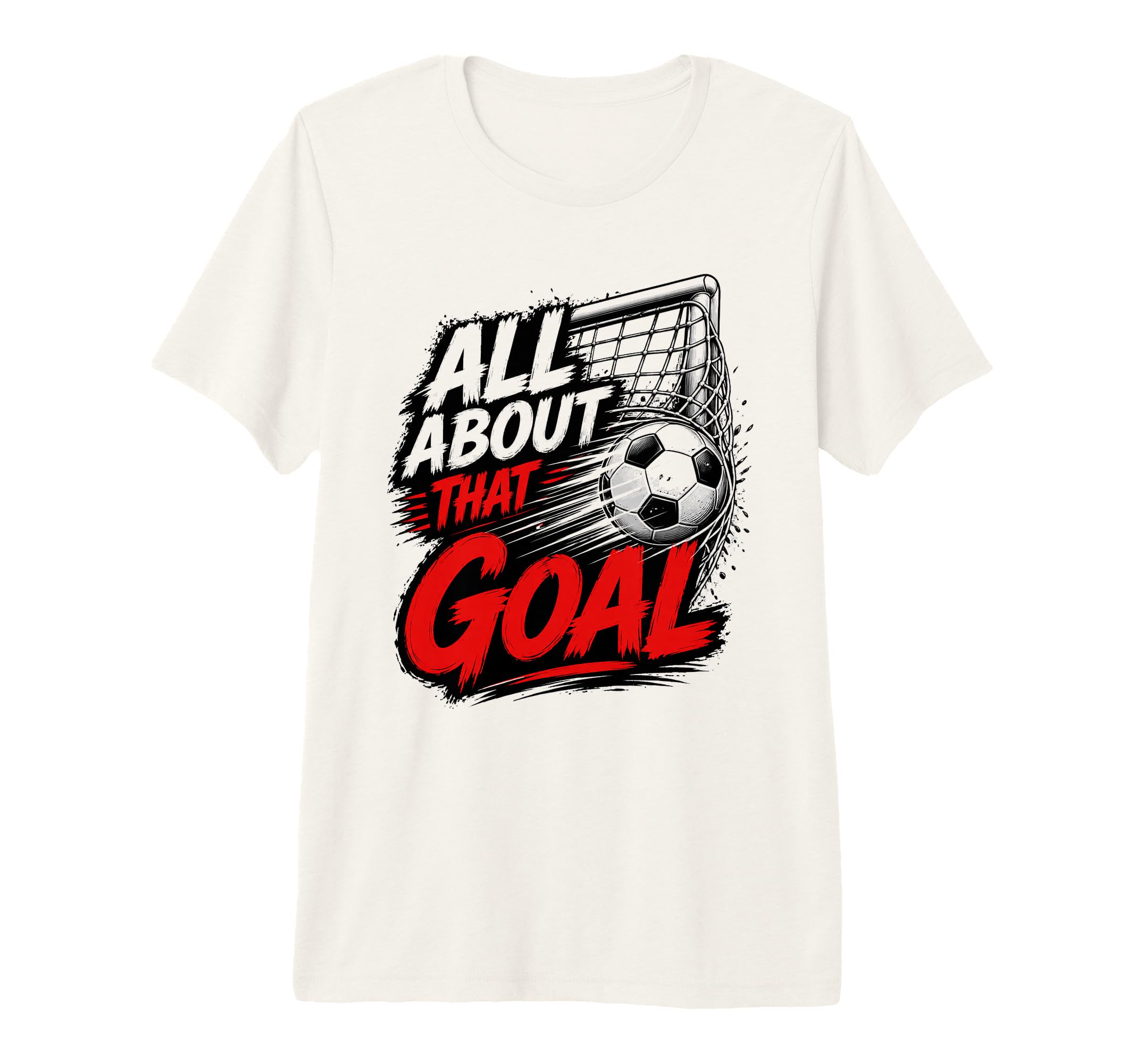 Football Collection Soccer All About That T-Shirt - Novelty Apparel Unisex