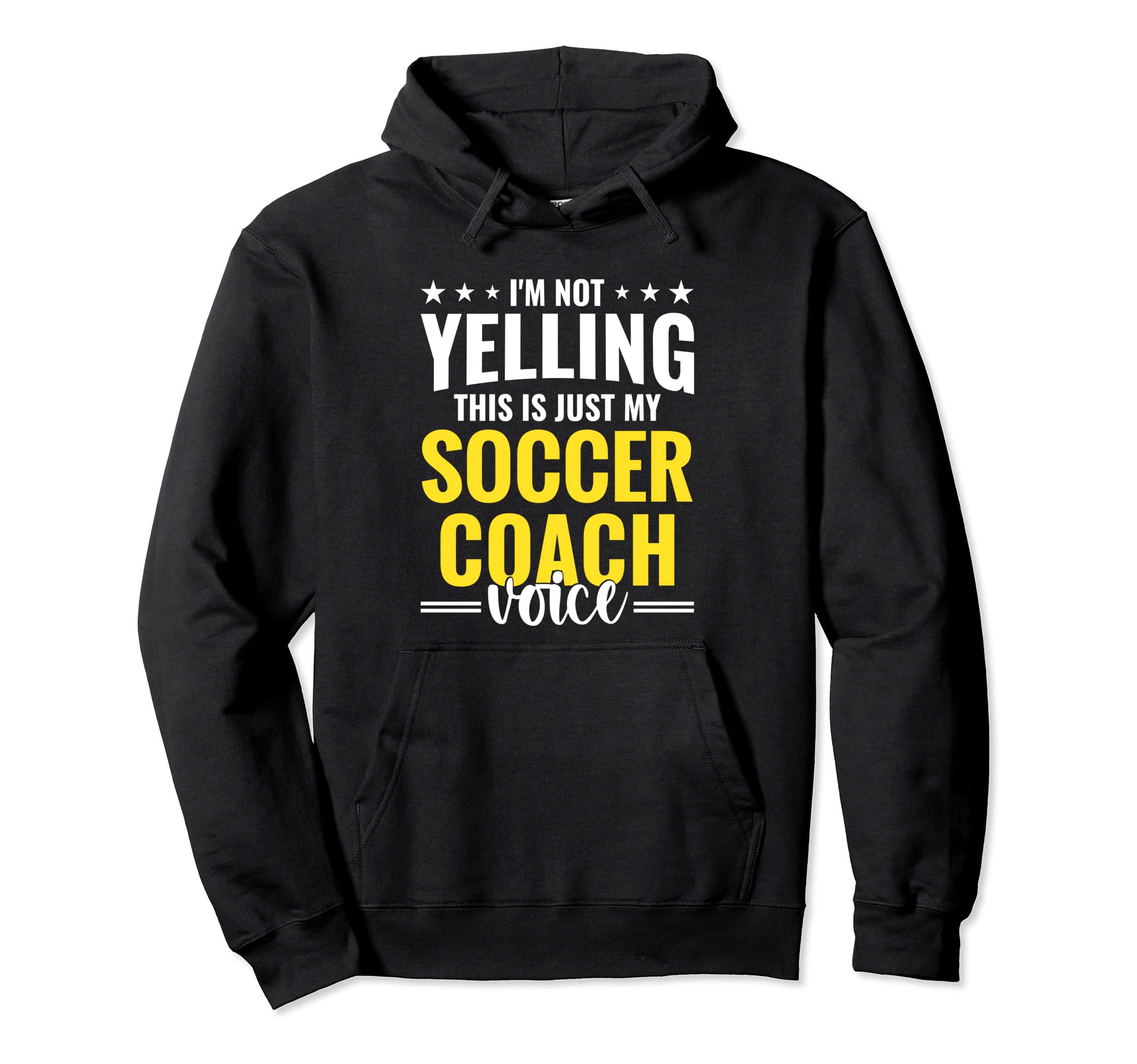 Not Yelling Soccer Coach Voice Hoodie - Casual Everyday Wear Men Women