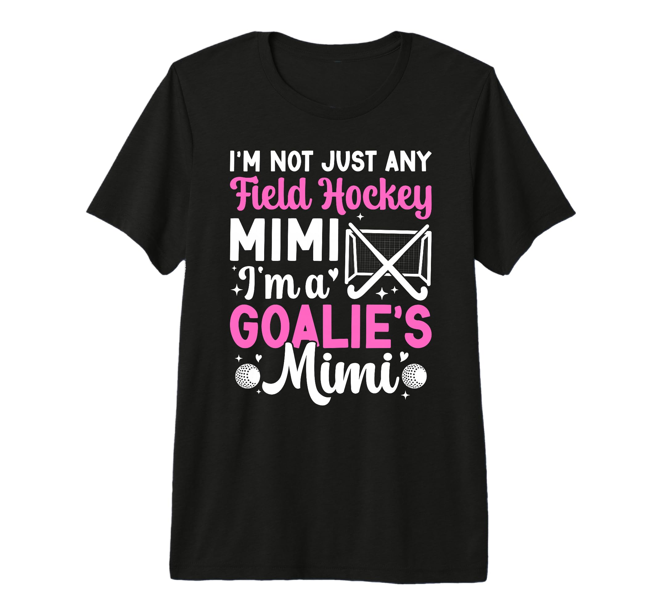 Im Field Hockey Goalie Mimi Field Hockey T-Shirt - Streetwear Style Unisex