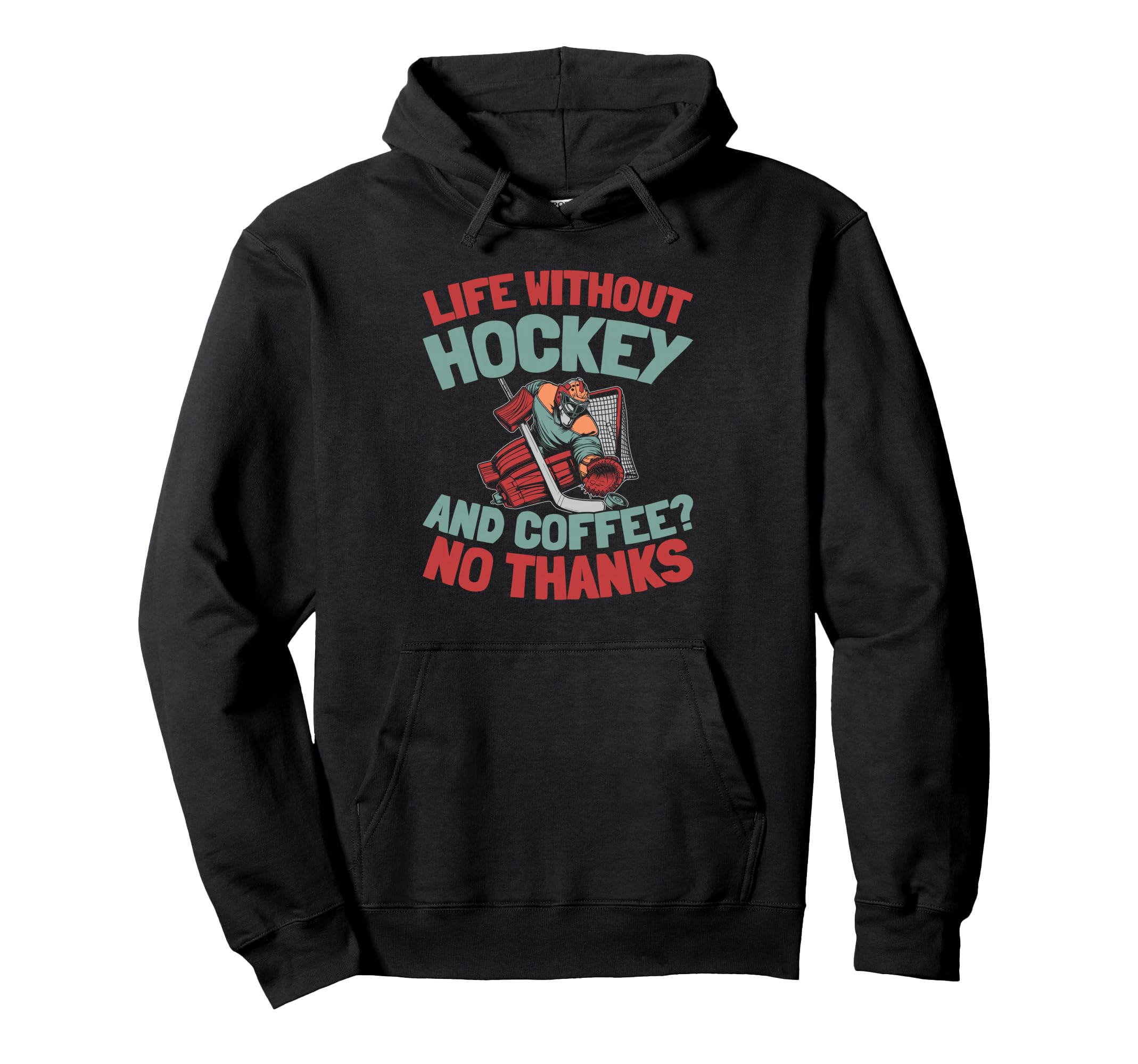 Hockey Goalkeeper Ice Hockey Goalie Hoodie - Trendy Graphic Unisex