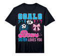 Goals Or Bows Sister Loves You T-Shirt - Fun Novelty Design for Adults