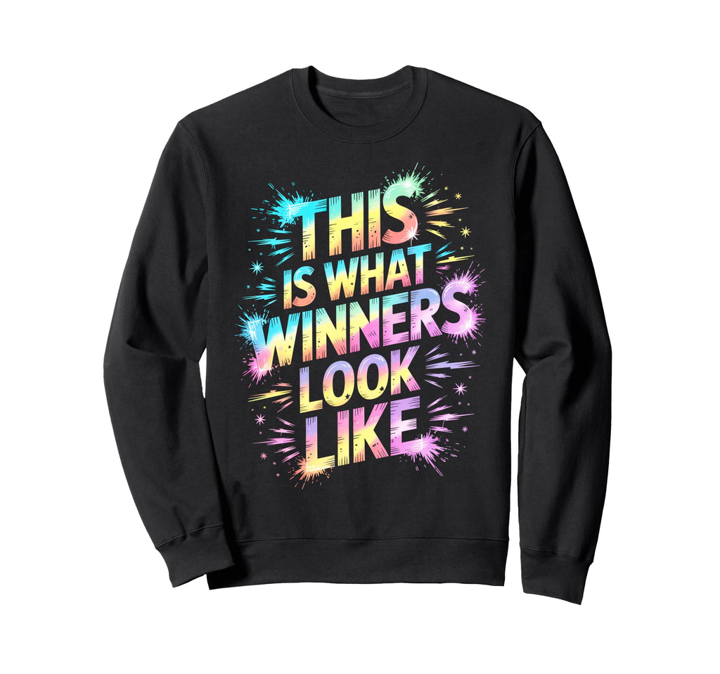 This Is What Winners Like Sweatshirt - Fun Novelty Design for Adults