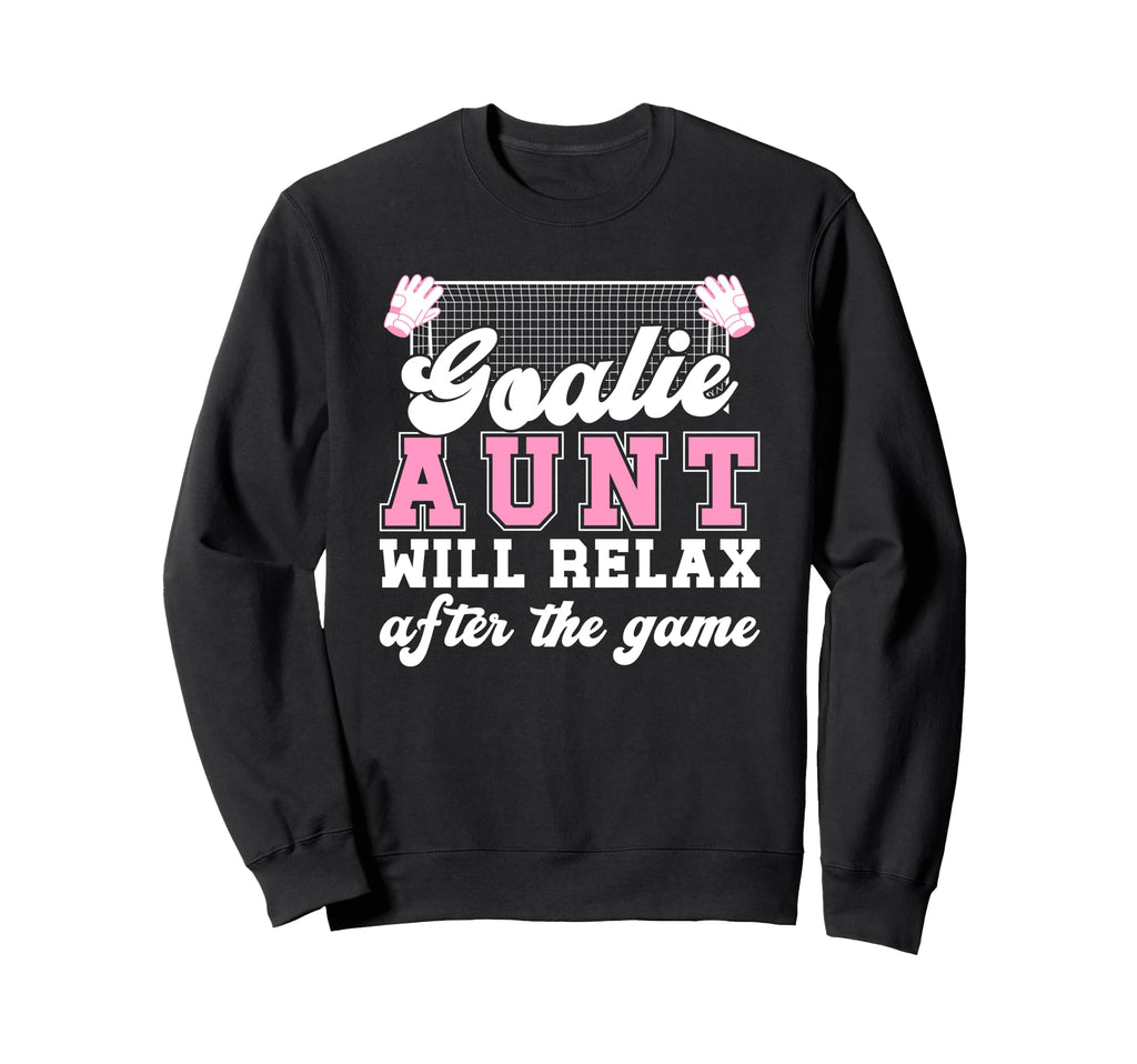 Funny Soccer Goalie Aunt Soccer Sweatshirt - Fun Novelty Design Men Women