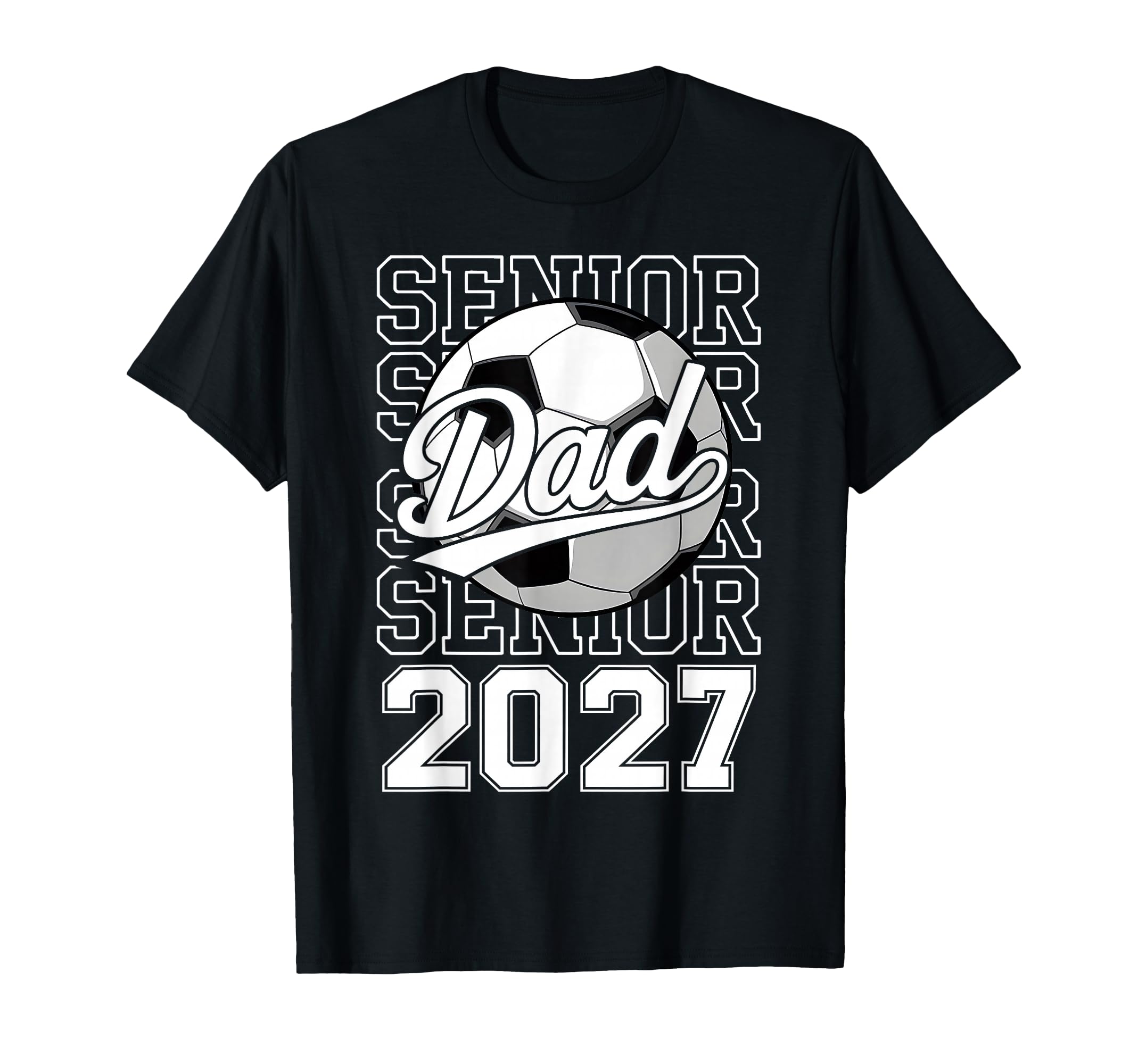 Proud Dad 2027 Senior Graduate Soccer T-Shirt - Trendy Graphic for Adults