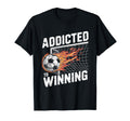Addicted To Winning Soccer Champions T-Shirt - Streetwear Style Men Women