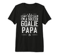Mens Im Soccer Goalie Papa Soccer T-Shirt - Fun Novelty Design for Adults