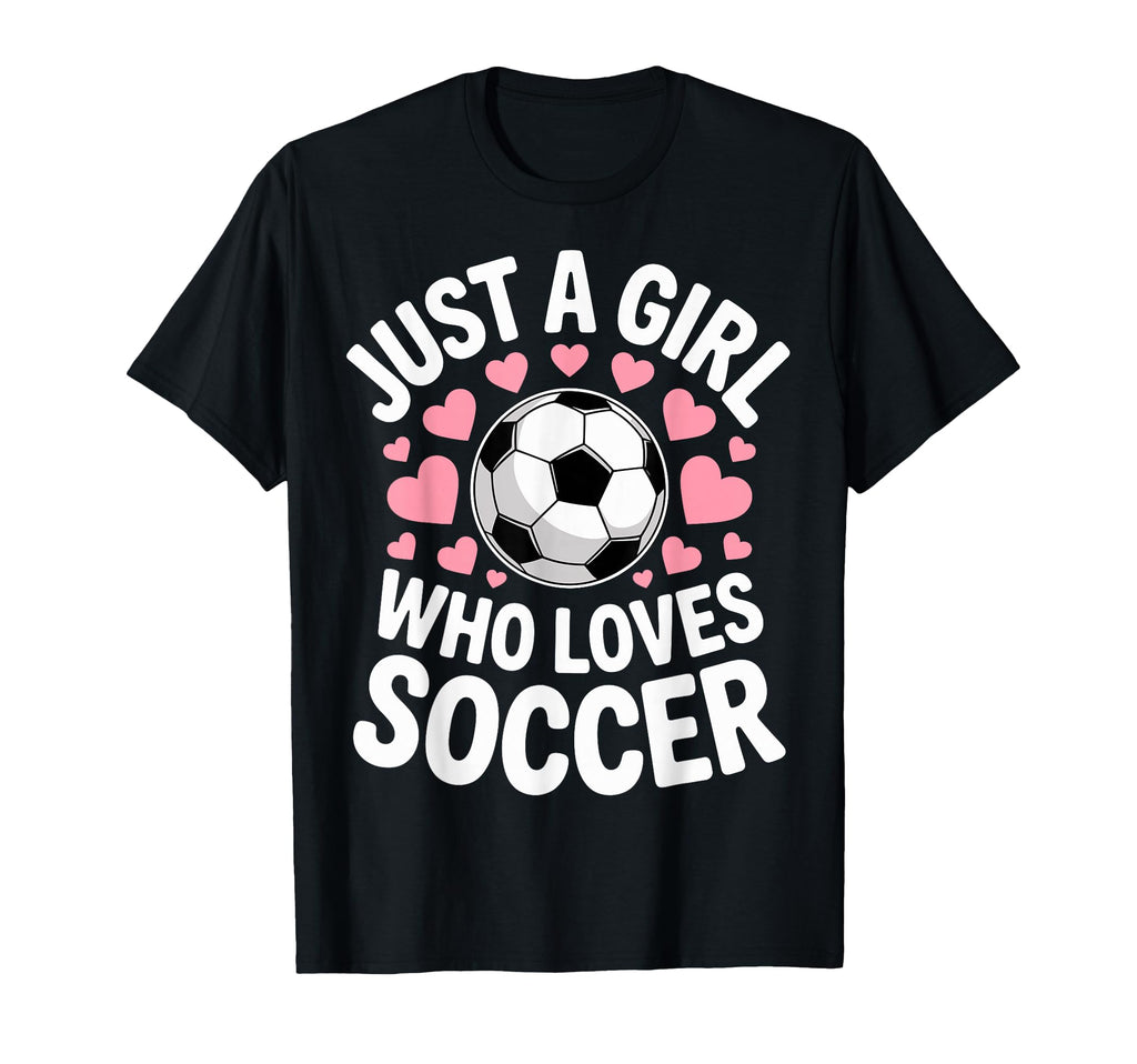 Just Who Loves Soccer Football T-Shirt - Custom Art Print for Adults