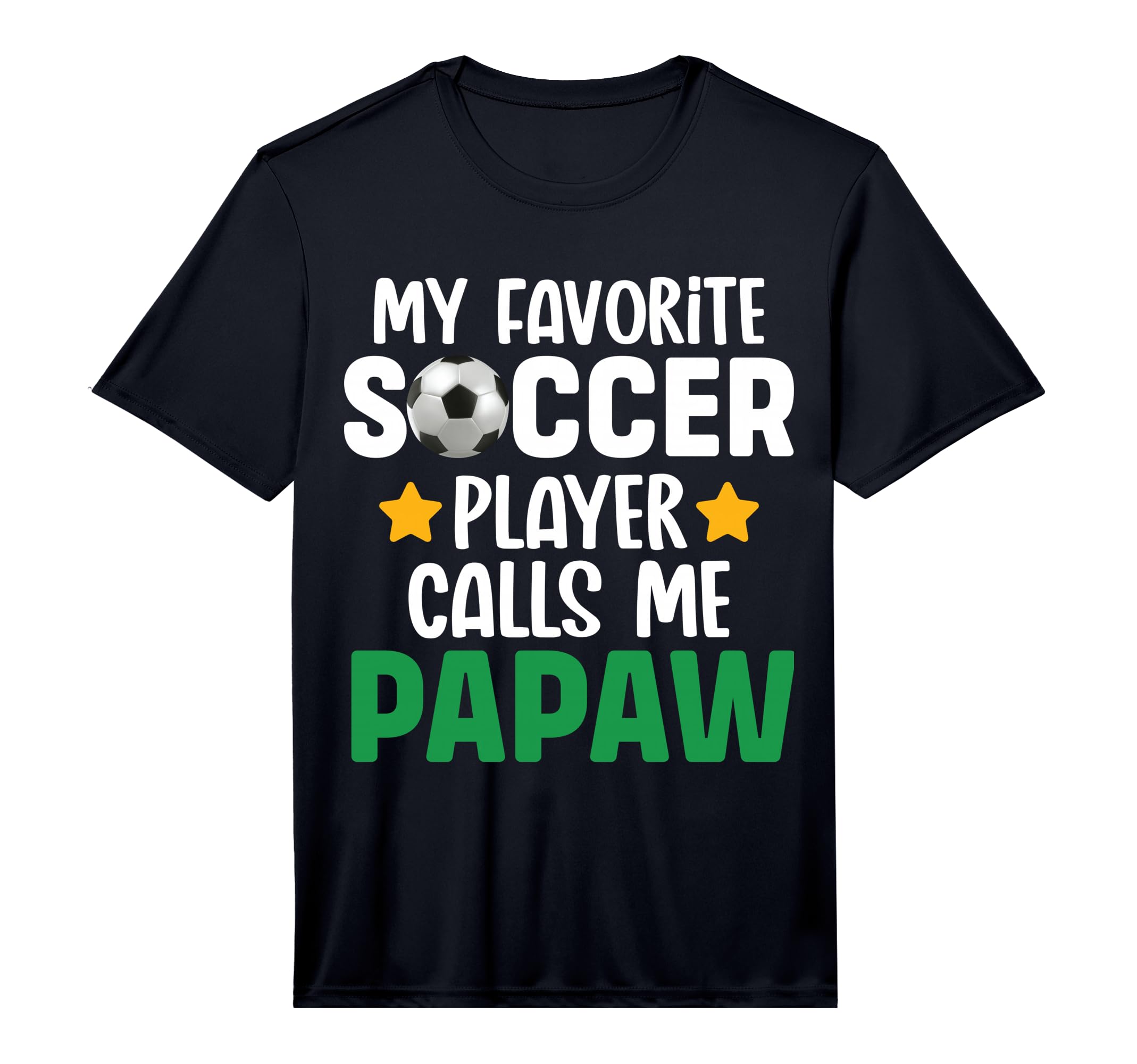 My Favorite Soccer Player Calls Me Papaw T-Shirt - Graphic Print Unisex